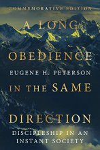 Cover art for A Long Obedience in the Same Direction: Discipleship in an Instant Society