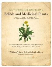 Cover art for Identifying and Harvesting Edible and Medicinal Plants in Wild (and Not So Wild) Places
