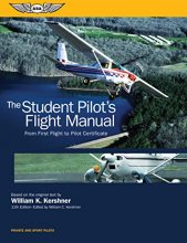 Cover art for The Student Pilot's Flight Manual: From First Flight to Pilot Certificate (Kershner Flight Manual Series)