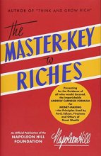 Cover art for The Master-Key to Riches: An Official Publication of the Napoleon Hill Foundation