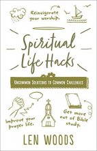 Cover art for Spiritual Life Hacks: Uncommon Solutions to Common Challenges