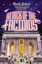 Cover art for Uncle John's Bathroom Reader Attack of the Factoids: Bizarre Bites of Incredible Information