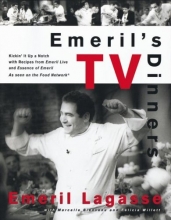 Cover art for Emeril's TV Dinners: Kickin' It Up A Notch With Recipes From Emeril Live And Essence Of Emeril