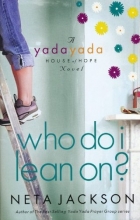 Cover art for Who Do I Lean On? (Yada Yada House of Hope Series, Book 3)