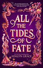 Cover art for All the Tides of Fate (All the Stars and Teeth Duology, 2)