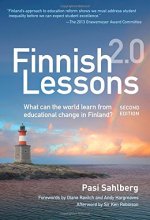 Cover art for Finnish Lessons 2.0: What Can the World Learn from Educational Change in Finland?