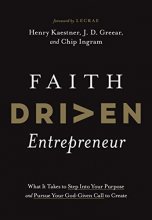 Cover art for Faith Driven Entrepreneur: What It Takes to Step Into Your Purpose and Pursue Your God-Given Call to Create