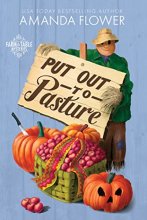 Cover art for Put Out to Pasture: An Organic Cozy Mystery (Farm to Table Mysteries, 2)