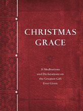 Cover art for Christmas Grace: 31 Meditations and Declarations on the Greatest Gift Ever Given