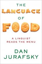 Cover art for The Language of Food: A Linguist Reads the Menu