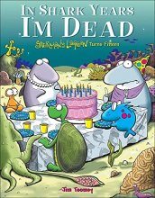 Cover art for In Shark Years I'm Dead: Sherman's Lagoon Turns Fifteen