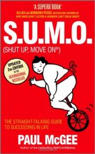 Cover art for S.U.M.O (Shut Up, Move On): The Straight-Talking Guide to Succeeding in Life