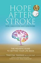 Cover art for Hope After Stroke for Caregivers and Survivors: The Holistic Guide To Getting Your Life Back