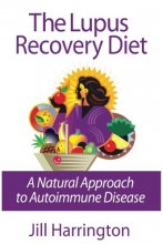 Cover art for The Lupus Recovery Diet: A Natural Approach to Autoimmune Disease That Really Works