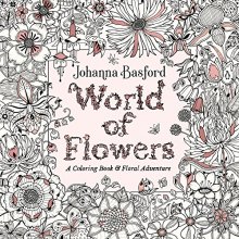 Cover art for World of Flowers: A Coloring Book and Floral Adventure