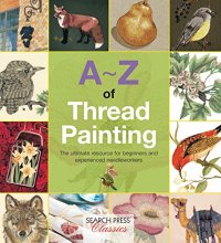 Cover art for A-Z of Thread Painting (A-Z of Needlecraft)