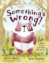 Cover art for Something's Wrong!: A Bear, a Hare, and Some Underwear