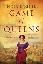 Cover art for Game of Queens: A Novel of Vashti and Esther