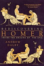 Cover art for Rediscovering Homer: Inside the Origins of the Epic