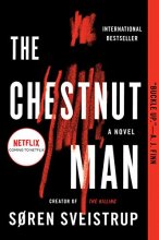 Cover art for The Chestnut Man: A Novel