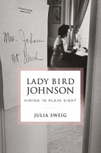 Cover art for Lady Bird Johnson: Hiding in Plain Sight