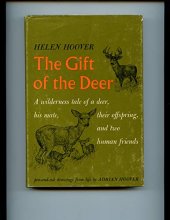 Cover art for The Gift of the Deer : a Wilderness Tale of a Deer, His Mate, Their Offspring, and Two Human Friends