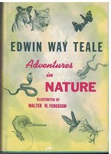 Cover art for Adventures in nature;: Selections from the outdoor writings of Edwin Way Teale