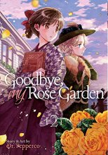 Cover art for Goodbye, My Rose Garden Vol. 2