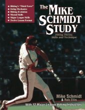 Cover art for The Mike Schmidt Study: Hitting Theory, Skills and Technique