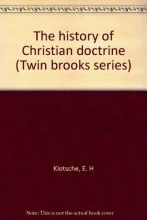 Cover art for The history of Christian doctrine (Twin brooks series)
