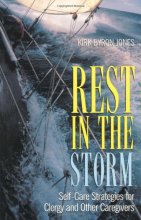 Cover art for Rest in the Storm: Self-Care Strategies for Clergy and Other Caregivers