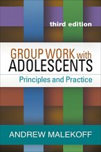 Cover art for Group Work with Adolescents: Principles and Practice (Clinical Practice with Children, Adolescents, and Families)