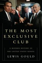 Cover art for The Most Exclusive Club: A History of the Modern United States Senate