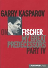 Cover art for Garry Kasparov on Fischer: Garry Kasparov on My Great Predecessors, Part 4