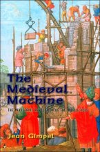 Cover art for The Medieval Machine: The Industrial Revolution of the Middle Ages