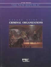 Cover art for Star Wars: The New Republic, Galaxy Guide 11: Criminal Organizations