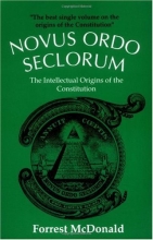 Cover art for Novus Ordo Seclorum: The Intellectual Origins of the Constitution