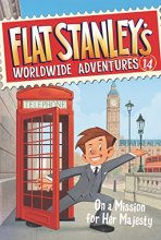 Cover art for Flat Stanley's Worldwide Adventures #14: On a Mission for Her Majesty