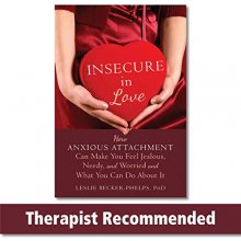 Cover art for Insecure in Love: How Anxious Attachment Can Make You Feel Jealous, Needy, and Worried and What You Can Do About It