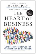 Cover art for The Heart of Business: Leadership Principles for the Next Era of Capitalism