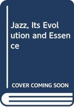 Cover art for Jazz, Its Evolution and Essence (English and French Edition)