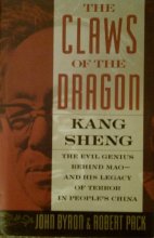 Cover art for The Claws of the Dragon: Kang Sheng - The Evil Genius Behind Mao - And His Legacy of Terror in People's China