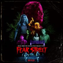 Cover art for Fear Street: Parts 1-3 (Music From The Netflix Horror Trilogy Event)