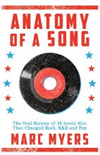 Cover art for Anatomy of a Song: The Oral History of 45 Iconic Hits That Changed Rock, R&B and Pop