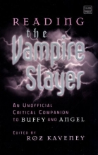 Cover art for Reading the Vampire Slayer: The Unofficial Critical Companion to Buffy and Angel (Tauris Parke Paperbacks)