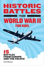 Cover art for Historic Battles from World War II for Kids: 15 Battles from Europe and the Pacific