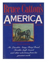 Cover art for Bruce Catton's America: Selections from his Greatest Works