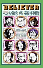 Cover art for The Believer Book of Writers Talking to Writers