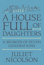 Cover art for A House Full of Daughters: A Memoir of Seven Generations