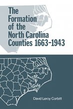 Cover art for The Formation of the North Carolina Counties 1663 to 1943